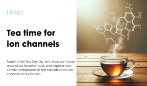 Tea time for ion channels